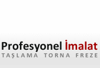 Profesyonel İmalat: Taşlama Torna Freze